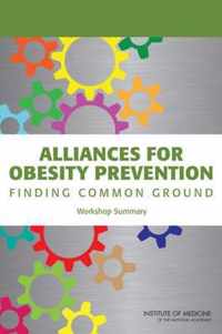 Alliances for Obesity Prevention: Finding Common Ground