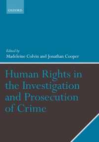 Human Rights in the Investigation and Prosecution of Crime