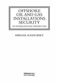 Offshore Oil and Gas Installations Security