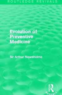 Evolution of Preventive Medicine (Routledge Revivals)