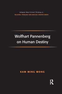 Wolfhart Pannenberg on Human Destiny