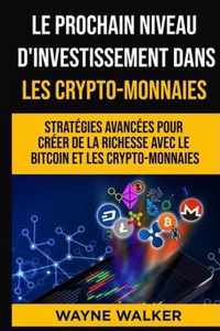 Le prochain niveau d'investissement dans les crypto-monnaies