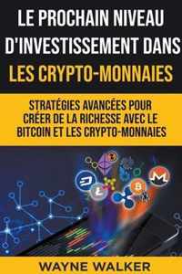 Le prochain niveau d'investissement dans les crypto-monnaies