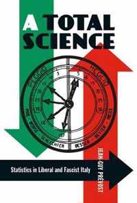 A Total Science: Statistics in Liberal and Fascist Italy