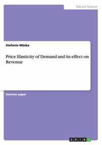 Price Elasticity of Demand and its effect on Revenue