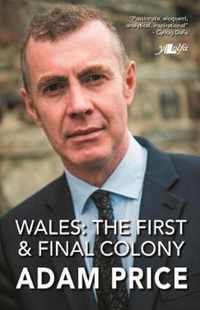 Wales - The First and Final Colony