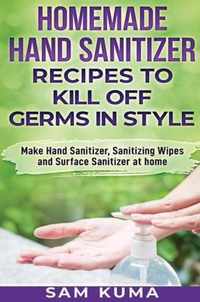 Homemade Hand Sanitizer Recipes to Kill Off Germs in Style