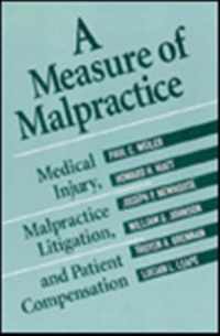 A Measure of Malpractice - Medical Injury Malpractice Litigation & Patient Compensation