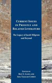 Current Issues in Priestly and Related Literature