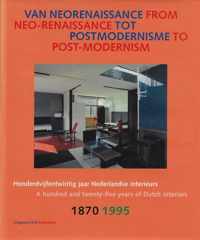 Nederlandse interieurs van neorenaissance tot postmodernisme = Dutch interiors from neo-renaissance to post-modernism