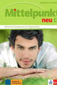 Mittelpunkt neu C1 - einbändige Ausgabe Arbeitsbuch + Audio-CD