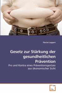 Gesetz zur Starkung der gesundheitlichen Pravention