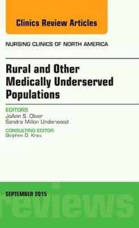 Rural and Other Medically Underserved Populations, An Issue of Nursing Clinics of North America