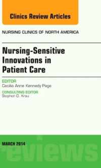 Nursing-Sensitive Indicators, An Issue of Nursing Clinics