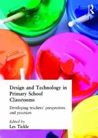 Design and Technology in Primary School Classrooms