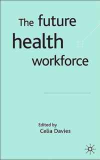 The Future Health Workforce