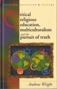 Critical Religious Education, Multiculturalism And The Pursu