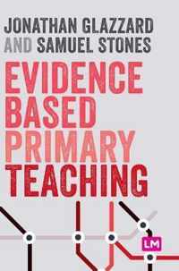 Evidence Based Primary Teaching