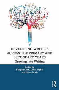 Developing Writers Across the Primary and Secondary Years