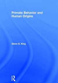 Primate Behavior and Human Origins