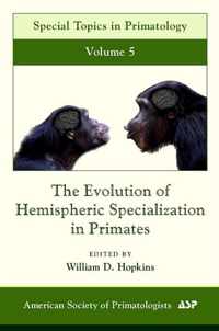 The Evolution of Hemispheric Specialization in Primates