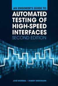 An Engineer's Guide to Automated Testing of High-Speed Interfaces