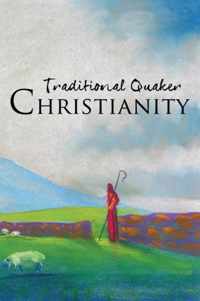 Traditional Quaker Christianity