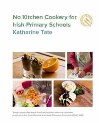 No Kitchen Cookery for Irish Primary Schools