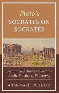 Plato's Socrates on Socrates