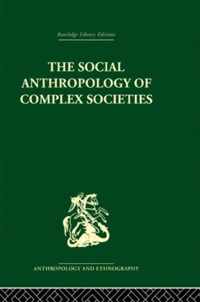 Social Anthropology Of Complex Societies