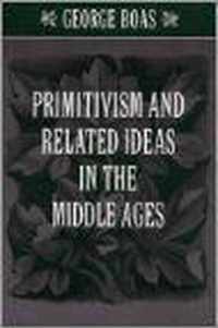 Primitivism and Related Ideas in the Middle Ages