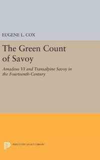 The Green Count of Savoy - Amedeus VI and Transalpine Savoy in the Fourteenth-Century