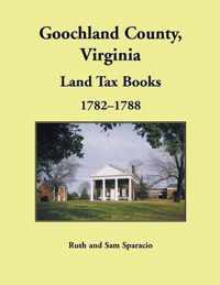 Goochland County, Virginia Land Tax Book, 1782-1788