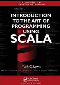 Introduction to the Art of Programming Using Scala