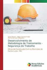 Desenvolvimento de Metodologia de Treinamento - Seguranca do Trabalho