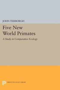 Five New World Primates: A Study in Comparative Ecology