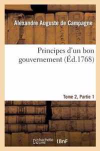 Principes d'Un Bon Gouvernement Tome 2 Partie 1