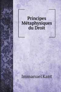 Principes Metaphysiques du Droit