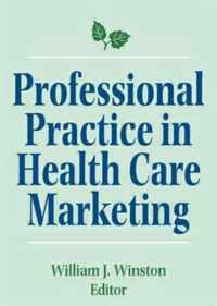 Professional Practice in Health Care Marketing