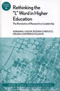 Rethinking the  L  Word in Higher Education: The Revolution of Research on Leadership