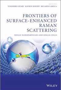 Frontiers of SurfaceEnhanced Raman Scattering