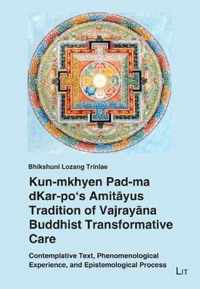 Kun-Mkhyen Pad-Ma Dkar-Po's Amitayus Tradition of Vajrayana Buddhist Transformative Care, 6