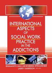 International Aspects of Social Work Practice in the Addictions