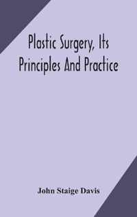 Plastic surgery, its principles and practice