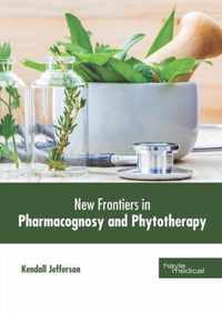 New Frotiers in Pharmacognosy and Phytotherapy