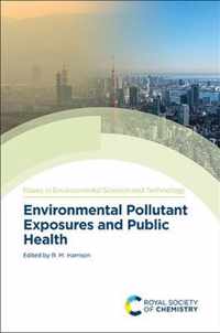 Environmental Pollutant Exposures and Public Health