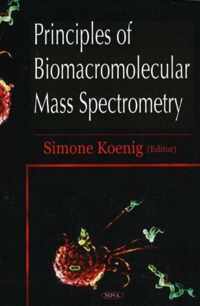 Principles of Biomacromolecular Mass Spectrometry