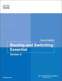 Routing and Switching Essentials V6 Course Booklet