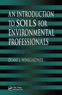 An Introduction to Soils for Environmental Professionals