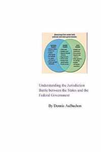 Understanding the Jurisdiction Battle between the States and the Federal Government